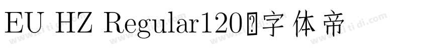 EU HZ Regular120字体转换